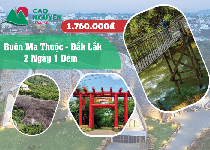 Tour Buôn Ma Thuột 2 ngày 1 đêm [Trọn Gói] - Cao Nguyên Tourist