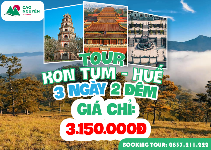 Tour du lịch từ Kon Tum đi Huế 3 ngày 2 đêm