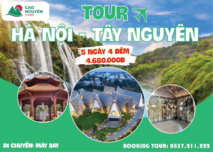 Tour Hà Nội Tây Nguyên 5 ngày 4 đêm [Trọn Gói + Đi Máy Bay]