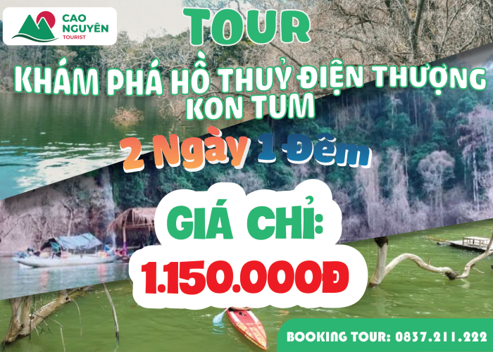 Tour Khám phá hồ Thuỷ Điện Thượng Kon Tum