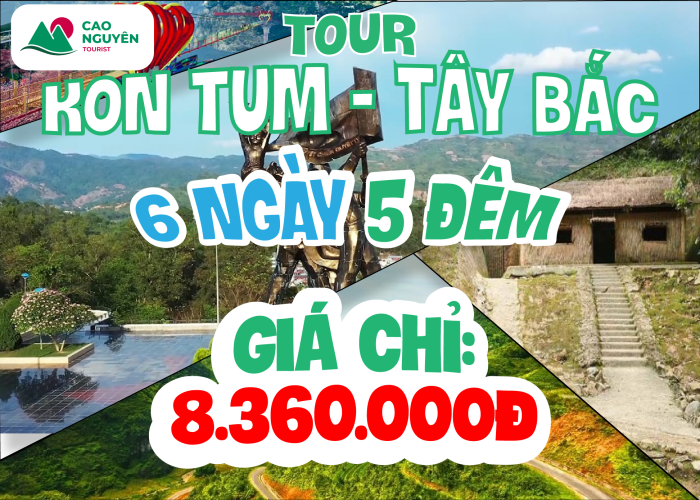 Tour khởi hành từ Kon Tum đi Tây Bắc 6 ngày 5 đêm