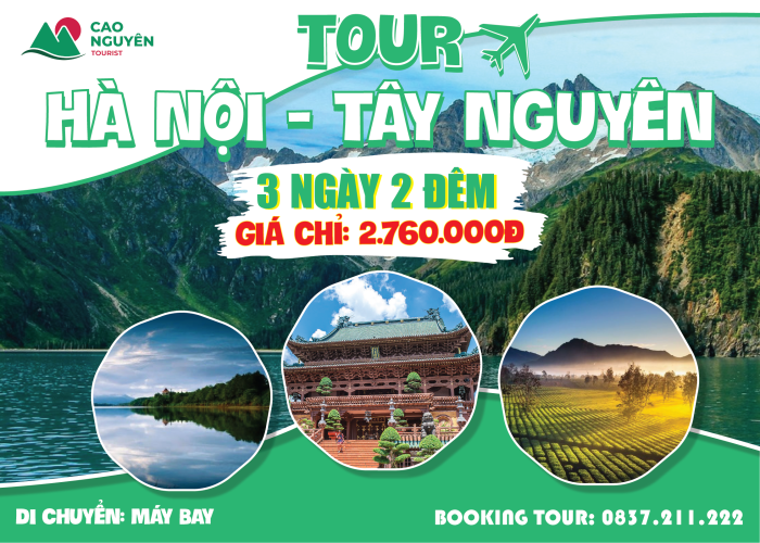 Tour Tây Nguyên 3 ngày 2 đêm từ Hà Nội [Trọn Gói + Máy Bay]