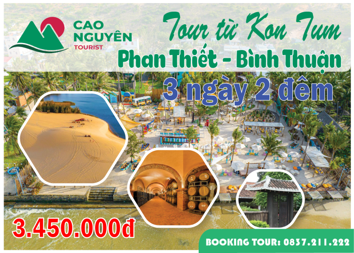 Tour từ Kon Tum đi Phan Thiết - Bình Thuận 3 ngày 2 đêm